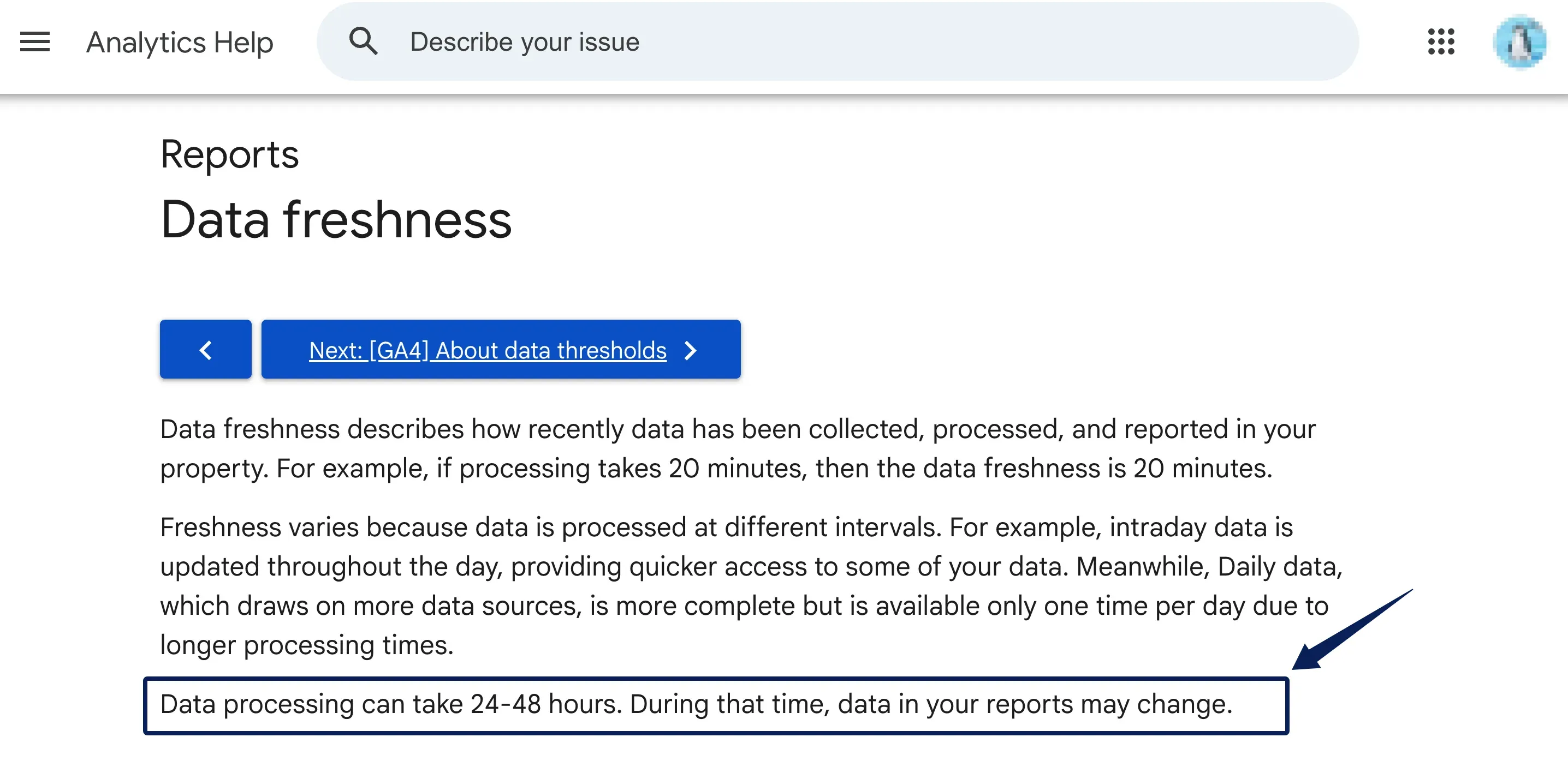 Google Analytics Help notes that report data may change during 24–48 hours of processing.