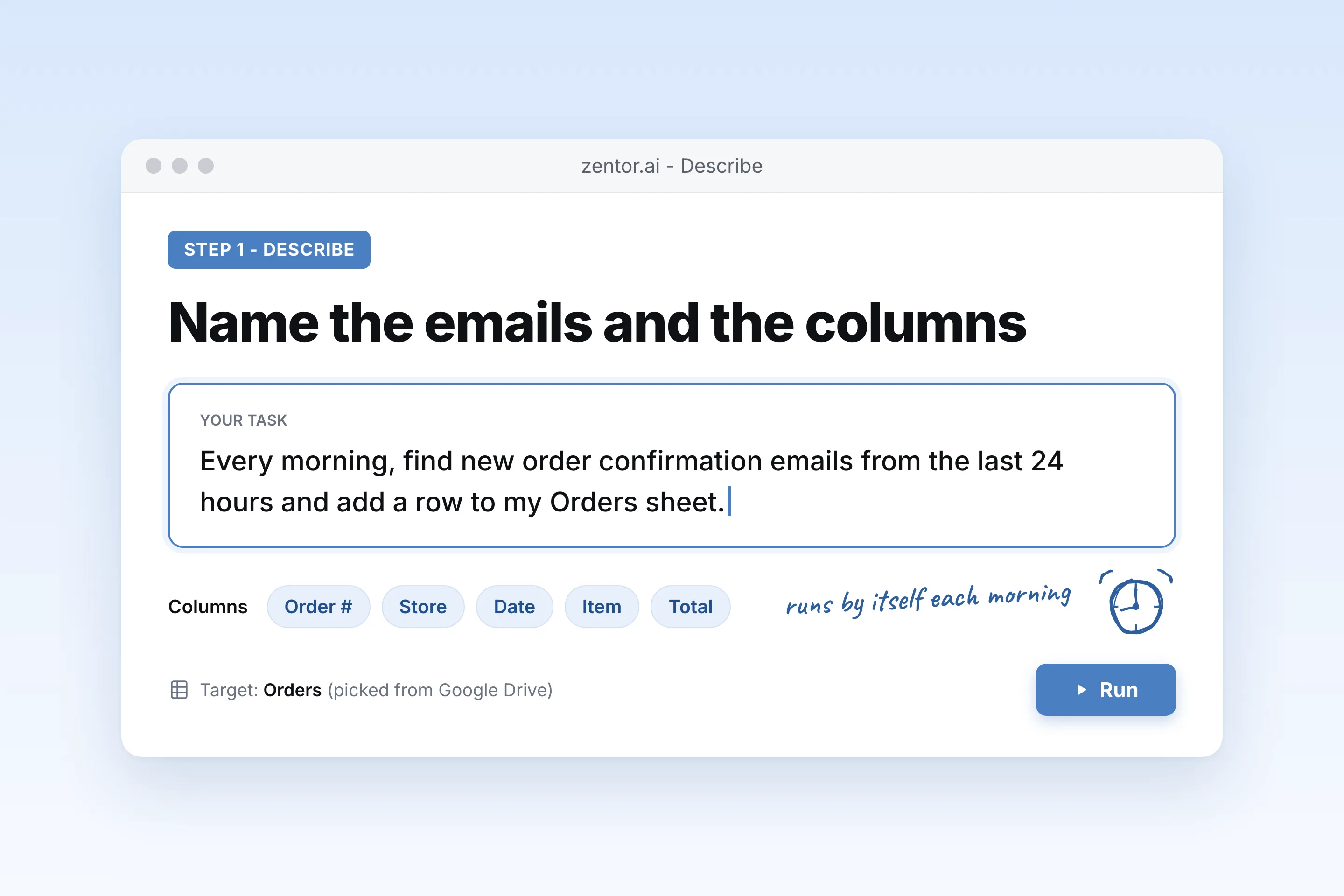 Step 1: describe which Gmail emails to read and which columns to fill