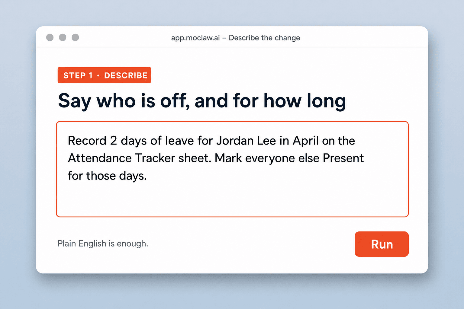 Step 1: describe who is off and for how long in plain English
