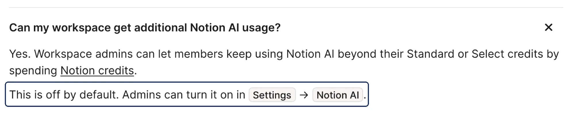 Notion Help Center: members can only keep using Notion AI past their limit if an admin turns on Notion credits, which is off by default